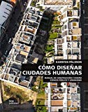 Espacio público y urbanismo : cómo diseñar ciudades humanas / Karsten Pålsson ; traducción al español Iván Salinas