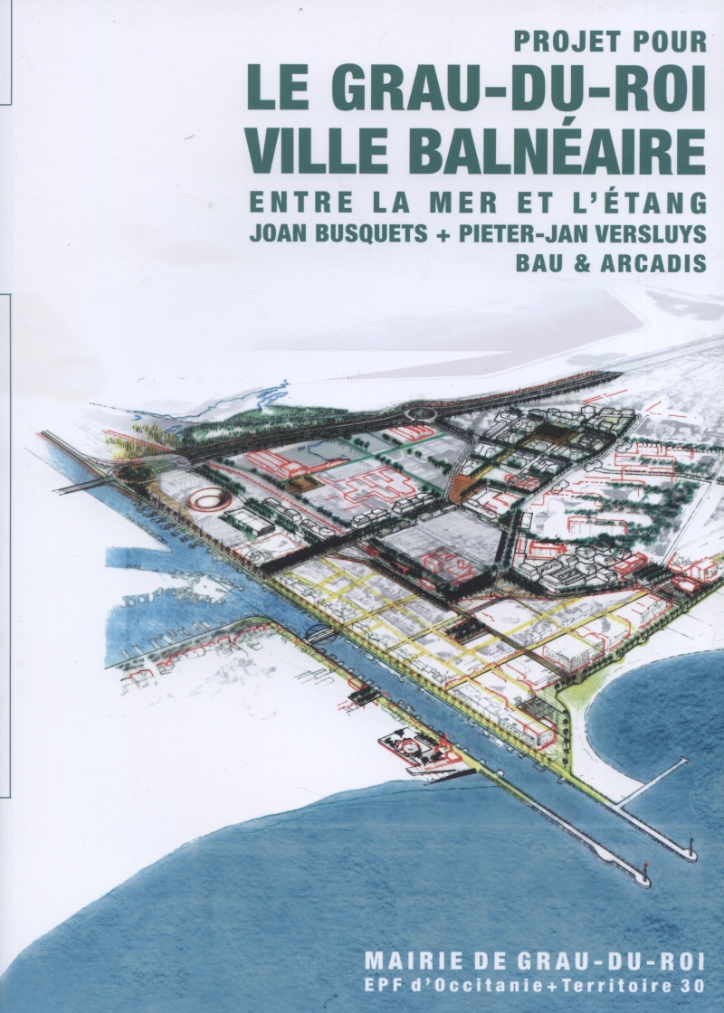 Projet pour Le Grau-du-Roi : ville balnéaire entre la mer et l'étang / Joan Busquets + Pieter-Jan Versluys, BAU & Arcadis