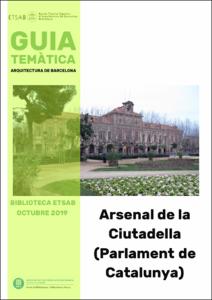 Guia temàtica Biblioteca ETSAB: Arsenal de la Ciutadella (Parlament de Catalunya)