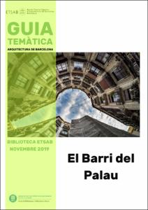 Guia temàtica Biblioteca ETSAB: El Barri del Palau