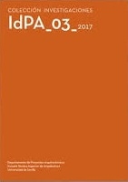 IdPA 03 2017 : [trayectorias, tesis, estrategias urbanas, estrategias territoriales, aportaciones críticas y documentales]