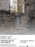 Projecte i Ciutat. Projectes VI tarda. Presentació de curs. Lliçó inaugural