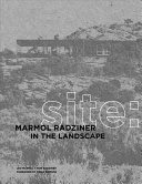 Site: Marmol Radziner in the landscape / Leo Marmol, Ron Radziner foreword by Mona Simpson