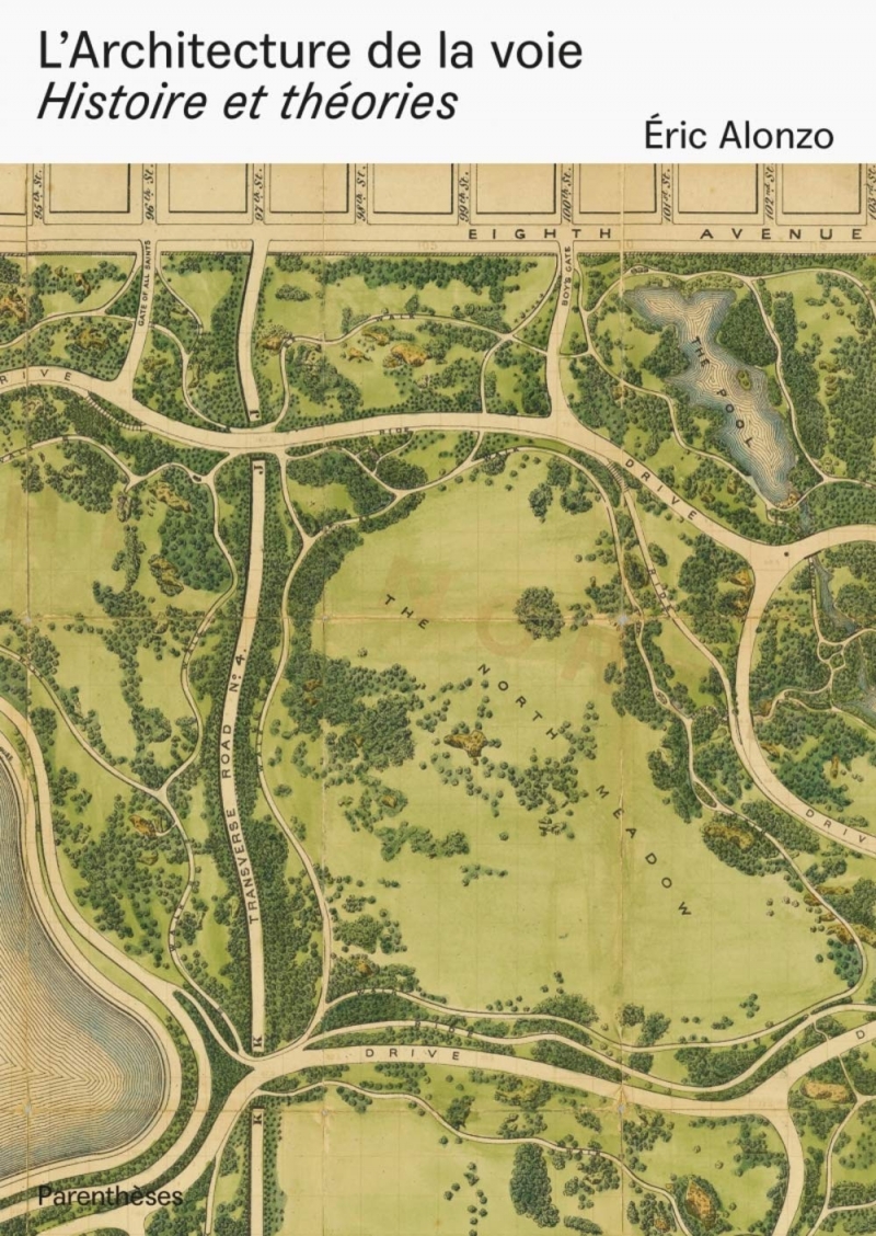 L'Architecture de la voie : histoire et théories / Éric Alonzo