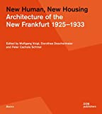 New human, new housing : architecture of the new Frankfurt 1925-1933 / edited by Wolfgang Voigt, Dorothea Deschermeier and Peter Cachola Schmal ; with contributions from Alexander Brockhoff [i 7 més]