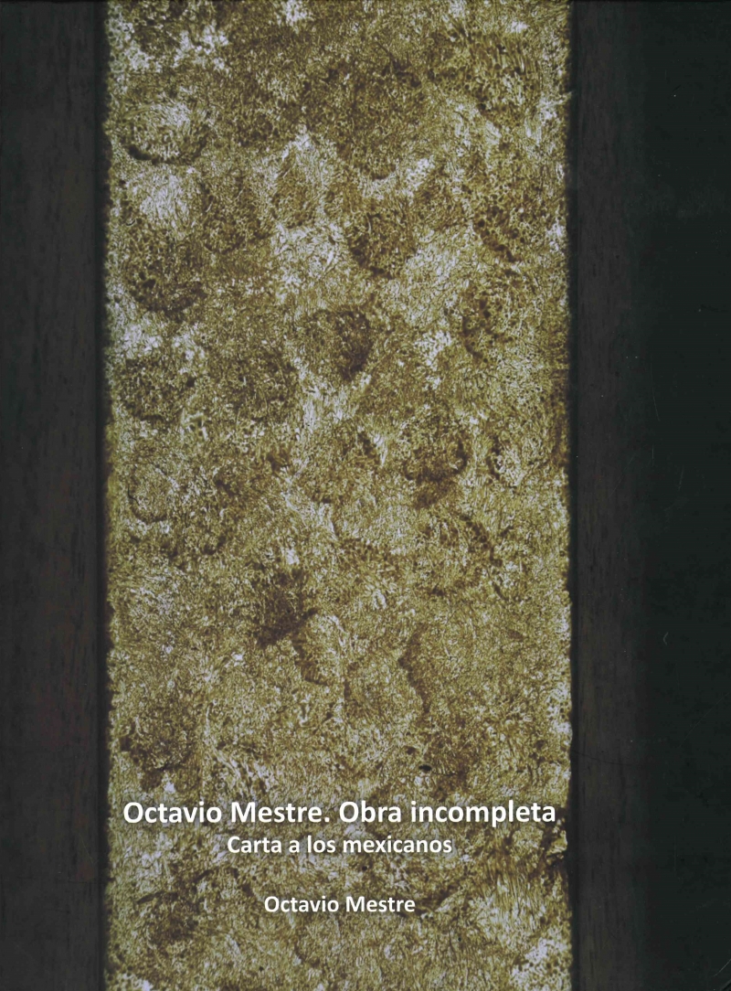 Octavio Mestre, obra incompleta : carta a los mexicanos