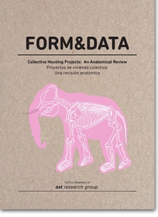 Form & data : collective housing projects, an anatomical review = Form & data : proyectos de vivienda colectiva, una revisión anatómica / a+t research group: Aurora Fernández Per, Javier Mozas ; editor English language version: Ken Mortimer