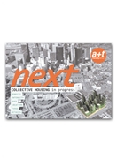 Next : collective housing in progress : density, intensity, uses, location, types, details / Aurora Fernández Per, Javier Arpa ; traducción al inglés: Wesley Trobaugh