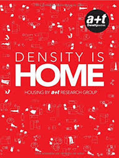 Density is home / A+T Research Group: Aurora Fernández Per, Javier Mozas, Javier Arpa ; translation into English: Ken Mortimer
