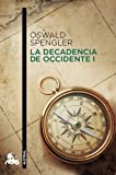 La decadencia de Occidente : bosquejo de una morfología de la historia universal / Oswald Spengler ; traducción de Manuel G. Morente