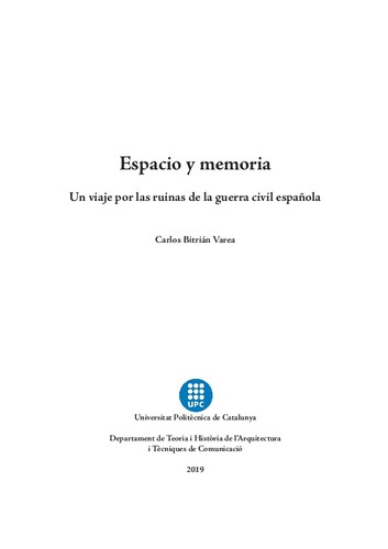 Espacio y memoria : un viaje por las ruinas de la guerra civil española
