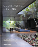 Courtyard living : contemporary houses of the Asia-Pacific / Charmaine Chan