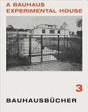 A Bauhaus experimental house in Weimar / compiled by Adolf Meyer ; translation by Helen Ferguson