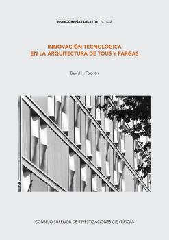 Innovación tecnológica en la arquitectura de Tous y Fargas / David H. Falagán