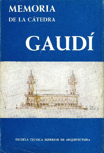 Memoria de la Cátedra Gaudi : curso 1968-1969