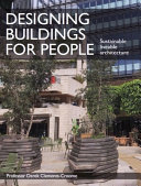 Designing buildings for people : sustainable liveable architecture / Derek Clements-Croome