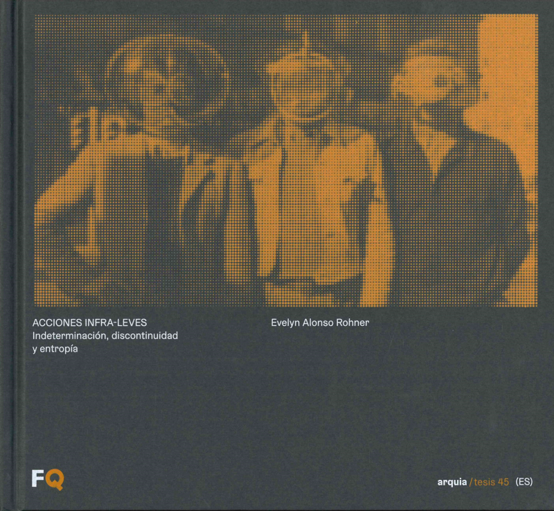 Acciones infra-leves : indeterminación, discontinuidad y entropía / Evelyn Alonso Rohner