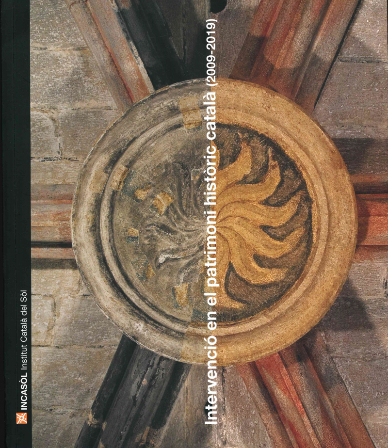 Intervenció en el patrimoni històric català (2009-2019) / gestió i direcció de l'edició: Núria Corbella Sala, Francisco Reina del Pozo, Pere Sierra Amengual, Jordi Vidal de Puig