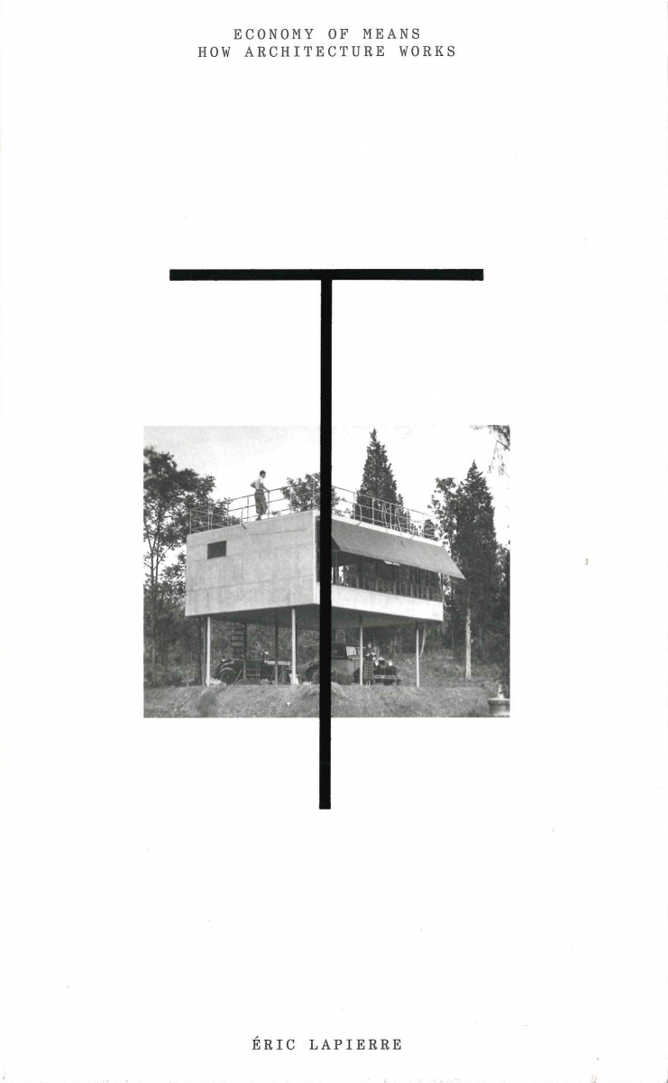 Economy of means : how architecture works / Éric Lapierre