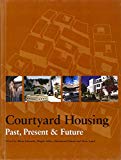 Courtyard housing : past, present and future / edited by Brian Edwards ... [et al.]