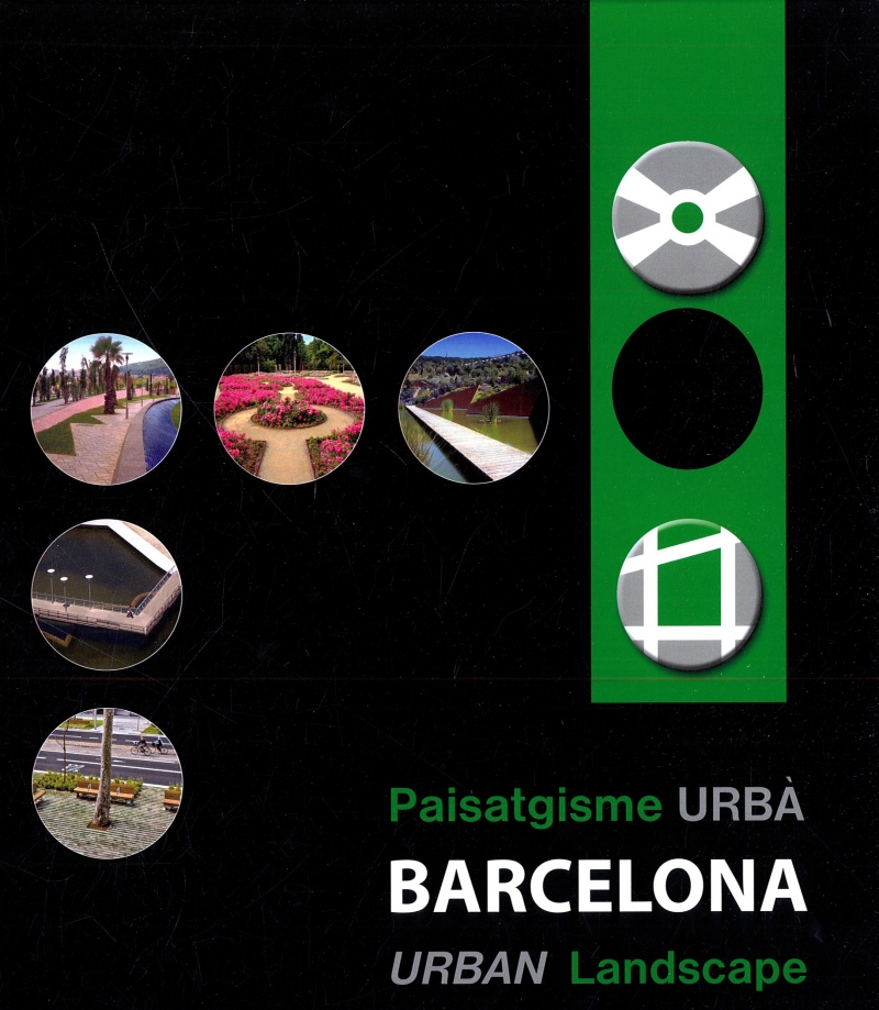 Paisatgisme urbà, Barcelona = Urban landscape, Barcelona / [idea, autoria i edició: Àlex Sánchez Vidiella, Francesc Zamora Mola ; textos en català: Àlex Sánchez Vidiella, Francesc Zamora Mola ; textos en anglès: Francesc Zamora Mola]