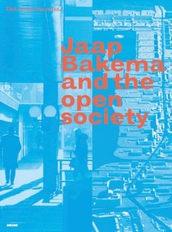Jaap Bakema and the open society / Dirk van den Heuvel (ed.) ; [texts by] M. Christine Boyer ... [i 4 més] ; interviews with: Brita Bakema ... [i 5 més] ; photographys by Lard Buurman, Johannes Schwartz