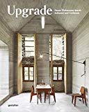 Upgrade : neuer wohnraum durch anbauen und umbauen / herausgegeben von Robert Klanten und Caroline Kurze ; texte und vorwort: Tim Abrahams