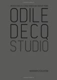 Studio Odile Decq : architecture as a civil passion and creative power / G. Pino Scaglione, Massimo Faiferri ; trasnlator Johanna Worton