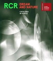 RCR dream and nature : Catalonia in Venice / authors: Pati Núñez, Estel Ortega, Rafael Aranda, Carme Pigem, Ramon Vilalta
