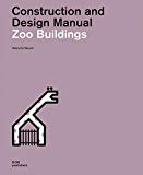 Zoo buildings : construction & design manual / Natascha Meuser