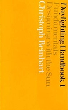 Daylighting handbook / Christoph Reinhart