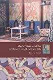 Modernism and the architecture of private life / Victoria Rosner