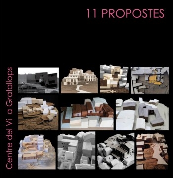 11 propostes : Centre del vi i allotjament per a estudiants a Gratallops / direcció i edició: Joan Curós i Vila