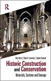 Historic construction and conservation : materials, systems and damage / Pere Roca, Paulo B. Lourenço and Angelo Gaetani