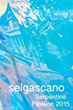 Selgascano : Serpentine Pavilion 2015 / editors: Emma Enderby and Jochen Volz