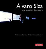 Alvaro Siza : une question de mesure. Dominique Machabert; Laurent Beaudouin