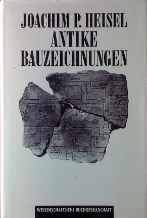 Antike bauzeichnungen / Joachim P. Heisel