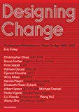 Designing change : professional mutations in urban design 1980-2020 / Eric Firley