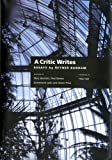 A Critic writes : essays / by Reyner Banham ; selected by Mary Banham ... [et al.] ; foreword by Peter Hall