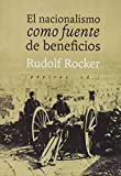 El Nacionalismo como fuente de beneficios / Rudolf Rocker ; [introducción: Francisco Madrid y José Luis Oyón]