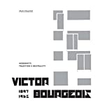 Victor Bourgeois 1897-1962 : modernity, tradition & neutrality / Iwan Strauven ; with photographs by Maxime Delvaux