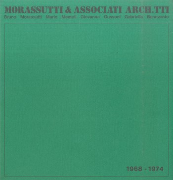 Morassutti & associati arch.tti : Bruno Morassutti, Mario Memoli, Giovanna Gussoni, Gabriella Benevento