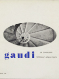 Gaudí / texto: Le Corbusier ; fotoscop: Gomis-Prats
