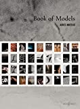 Book of models / Manuel Aires Mateus, Francisco Aires Mateus ; edited by Camilla De Camilli ; photographs by Marco Cappelletti