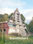 Brandlhuber+ / director and editor: Moisés Puente ; texts by Antje Stahl and a conversation with Nikolaus Kuhnert ; photographs by Erica Overmeer