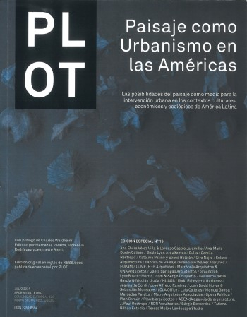 Paisaje como urbanismo en las Américas / con prólogo de Charles Waldheim ; editado por Mercedes Peralta, Florencia Rodríguez y Jeannette Sordi