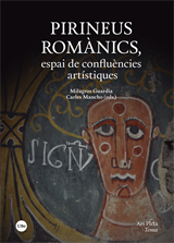 Pirineus romànics, espai de confluències artístiques / Milagros Guardia, Carles Mancho (eds.)