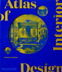Atlas of interior design / Dominic Bradbury