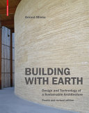 Building with earth : design and technology of a sustainable architecture / Gernot Minke
