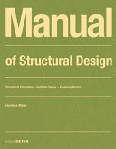 Manual of structural design : structural principles, suitable spans, inspiring works / Eberhard Möller